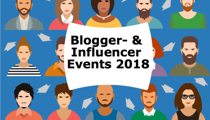 Blogger- und Influencer Events 2018